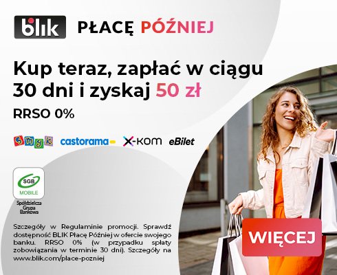 BLIK PŁACĘ PÓŹNIEJ